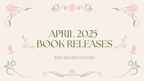 April 2025 Book Releases - The Bookmatters