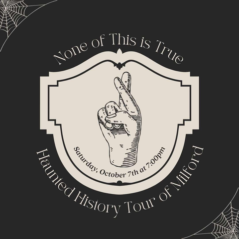 None of This is True Haunted History Tour of Milford Tour Ticket