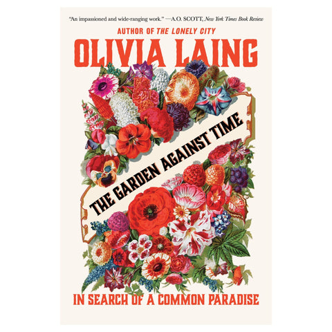The Garden Against Time: In Search of a Common Paradise