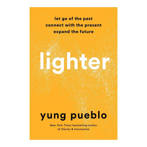 Lighter: Let Go of the Past, Connect with the Present, and Expand the Future (USED) - The Bookmatters