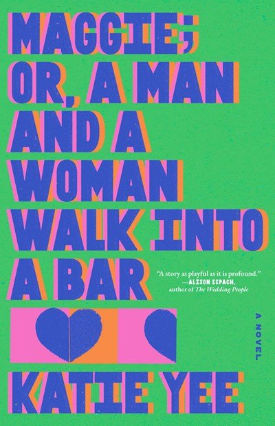 Maggie; Or, a Man and a Woman Walk Into a Bar - The Bookmatters
