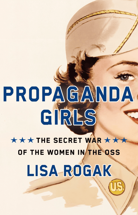 Propaganda Girls: The Secret War of the Women in the OSS - Street Smart - The Bookmatters