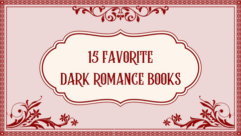 15 Favorite Dark Romance Books