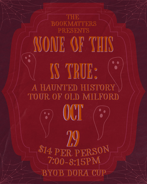 None of This is True: A Haunted History Tour of Old Milford 2026