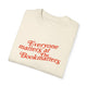 Everyone matters T-shirt - The Bookmatters