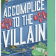 Accomplice to the Villain (Assistant and the Villain #3) (pre-order for August 5th, 2025)