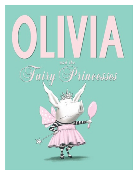 Olivia and the Fairy Princesses