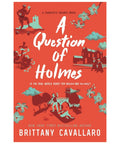 A Question of Holmes (Charlotte Holmes Novel 4) - The Bookmatters