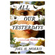 All Our Yesterdays: A Novel of Lady Macbeth