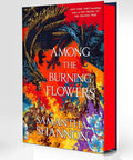 Among the Burning Flowers: Deluxe Edition - The Bookmatters
