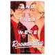 And They Were Roommates