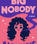 Big Nobody (Pre - order Mar 10th, 2026) - The Bookmatters