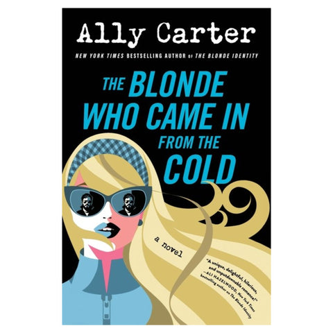 the blonde who came in from the cold novel by allly carter