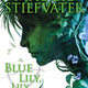 Blue Lily, Blue Lily (Book 3 of The Raven Cycle)