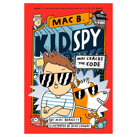 Mac Cracks the Code (Mac B., Kid Spy #4): Volume 4