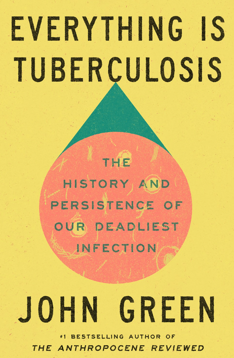 everything is tuberculosis by john green