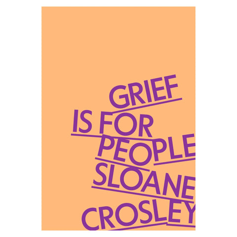 Grief Is For People