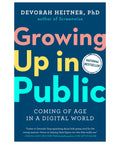 Growing Up in Public: Coming of Age in a Digital World - The Bookmatters