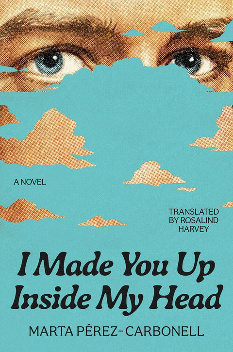 I Made You Up Inside My Head (Pre - Order July 28th 2026) - The Bookmatters
