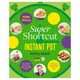 Katie Olson - Super Shortcut Instant Pot