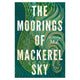 The Moorings of Mackerel Sky