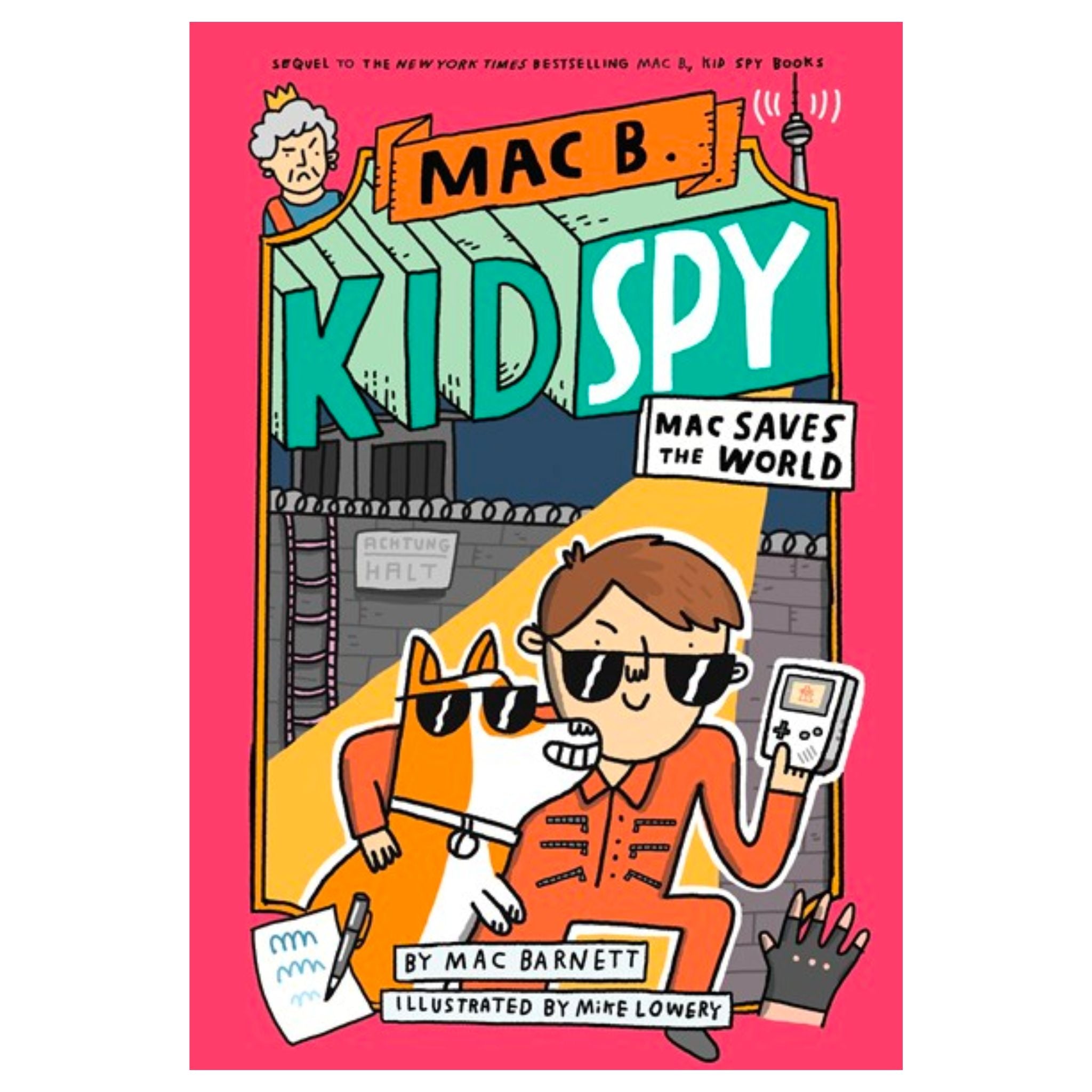 Mac Saves the World (Mac B., Kid Spy #6): Volume 6