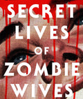 secret-lives-of-zombie-wives