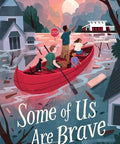 some-of-us-are-brave