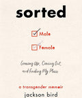 Sorted : Growing Up, Coming Out, and Finding My Place: A Transgender Memoir - The Bookmatters