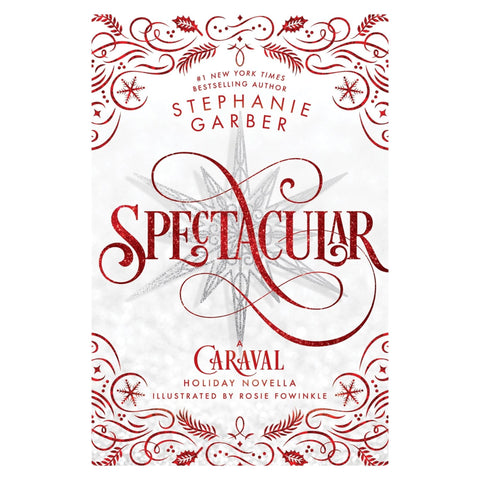 Spectacular: A Caraval Holiday Novella (Pre Order for Oct. 22, 2024) - The Bookmatters
