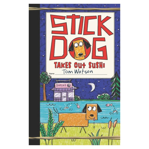 Stick Dog Takes Out Sushi (Book #11) - The Bookmatters