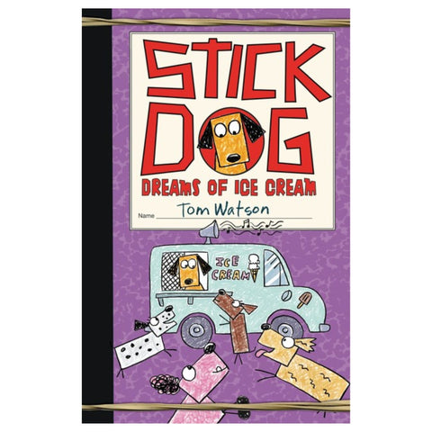 Stick Dog Dreams of Ice Cream (Book #4) - The Bookmatters