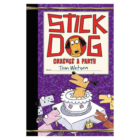 Stick Dog Crashes a Party (Book #8) - The Bookmatters