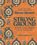 Strong Ground: The Lessons of Daring Leadership, the Tenacity of Paradox, and the Wisdom of the Human Spirit (A Dare to Lead Book) - The Bookmatters