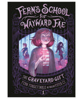 The Graveyard Gift (Fern's School for Wayward Fae) - The Bookmatters