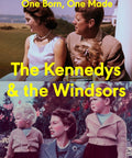 The Kennedys and the Windsors: The Story of Two Dynasties, One Born, One Made (Pre - order June 2, 2026) - The Bookmatters