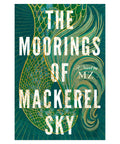 The Moorings of Mackerel Sky - The Bookmatters