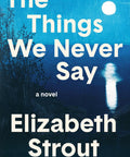 The Things We Never Say (Pre - order May 20, 2026) - The Bookmatters