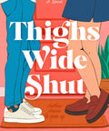 Thighs Wide Shut (Pre - Order July 7th 2026) - The Bookmatters