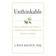 Unthinkable: Real Answers for Families Confronting Catastrophic Injury or Death (USED)