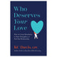 Who Deserves Your Love