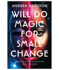 Will Do Magic For Small Change (USED) - The Bookmatters