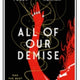 All of Our Demise (All of Us Villains #2) - The Bookmatters