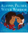 Autumn Peltier, Water Warrior - The Bookmatters