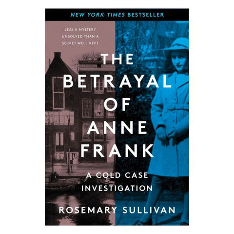The Betrayal of Anne Frank: A Cold Case Investigation - The Bookmatters