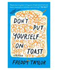 Don't Put Yourself on Toast - The Bookmatters