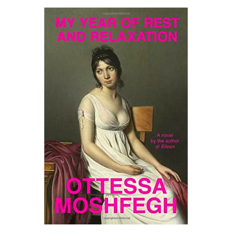 My Year of Rest and Relaxation - The Bookmatters