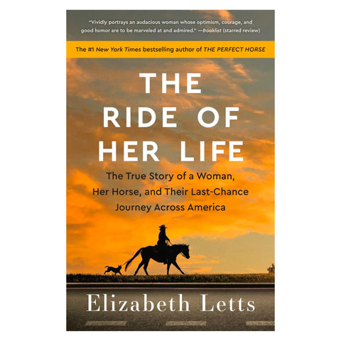 The Ride of Her Life: The True Story of a Woman, Her Horse, and Their Last-Chance Journey Across America - The Bookmatters