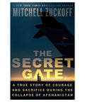 The Secret Gate : A True Story of Courage and Sacrifice During the Collapse of Afghanistan - The Bookmatters